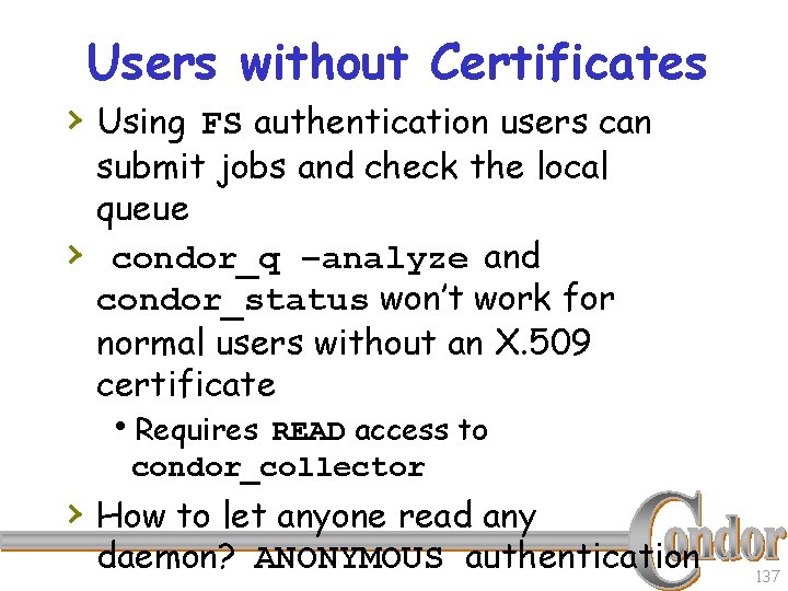 Users without Certificates › Using FS authentication users can › submit jobs and check