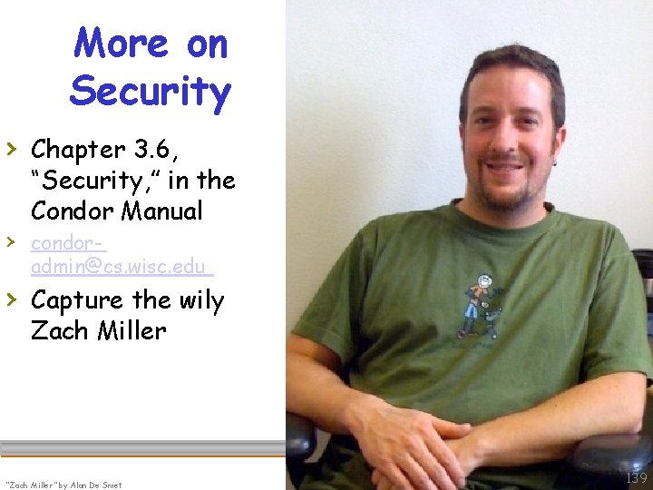 More on Security › Chapter 3. 6, “Security, ” in the Condor Manual ›