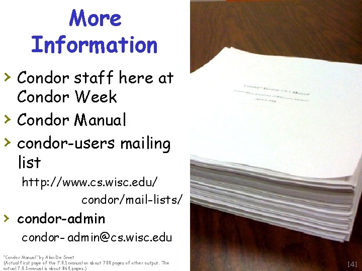 More Information › Condor staff here at › › Condor Week Condor Manual condor-users