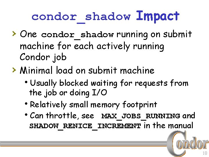 condor_shadow Impact › One condor_shadow running on submit › machine for each actively running