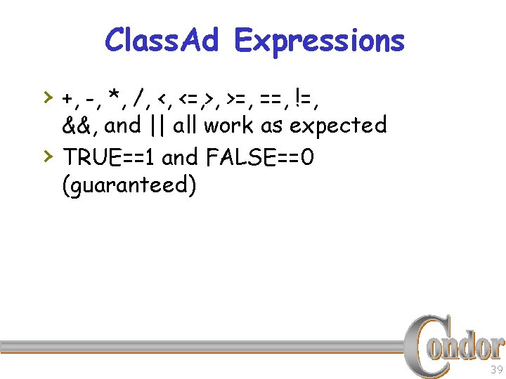 Class. Ad Expressions › +, -, *, /, <, <=, >, >=, ==, !=,