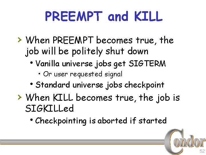 PREEMPT and KILL › When PREEMPT becomes true, the job will be politely shut