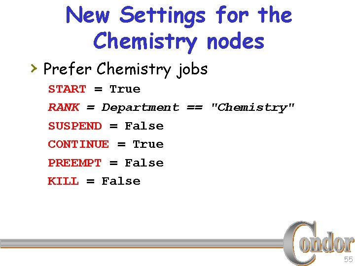 New Settings for the Chemistry nodes › Prefer Chemistry jobs START = True RANK