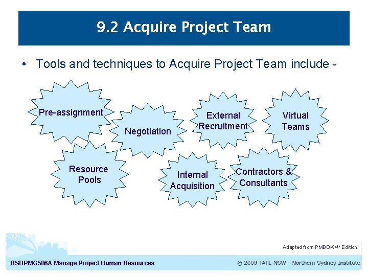 9. 2 Acquire Project Team • Tools and techniques to Acquire Project Team include 9. 2 Acquire Project Team • Tools and techniques to Acquire Project Team include