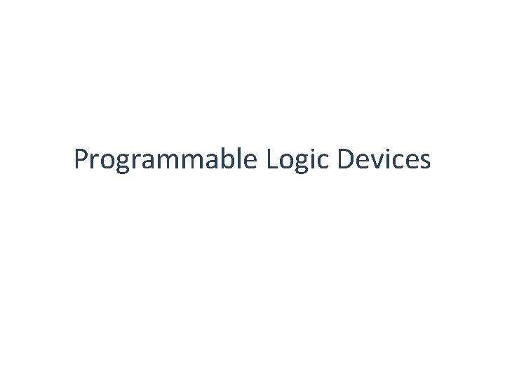 Programmable Logic Devices 