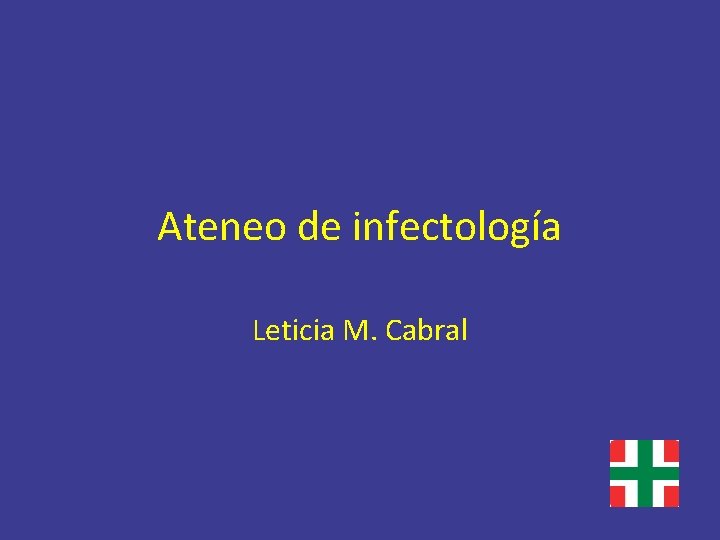 Ateneo de infectología Leticia M. Cabral 