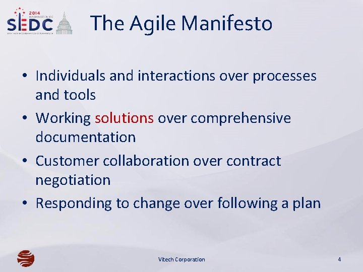 The Agile Manifesto • Individuals and interactions over processes and tools • Working solutions