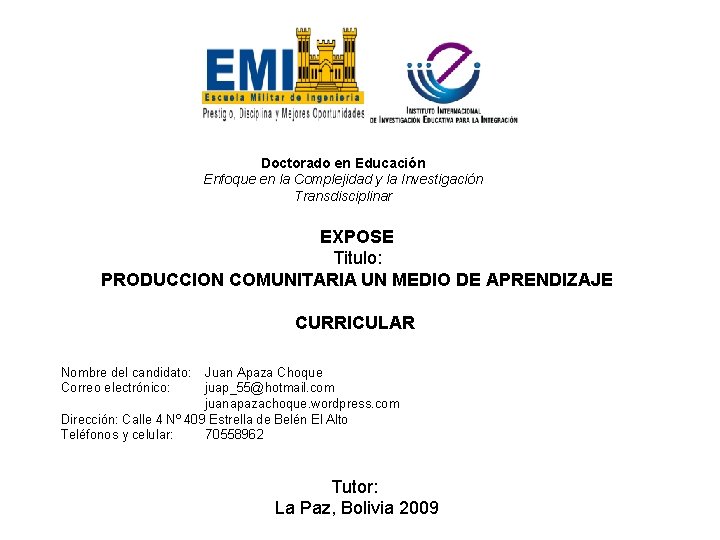 Doctorado en Educación Enfoque en la Complejidad y la Investigación Transdisciplinar EXPOSE Titulo: PRODUCCION