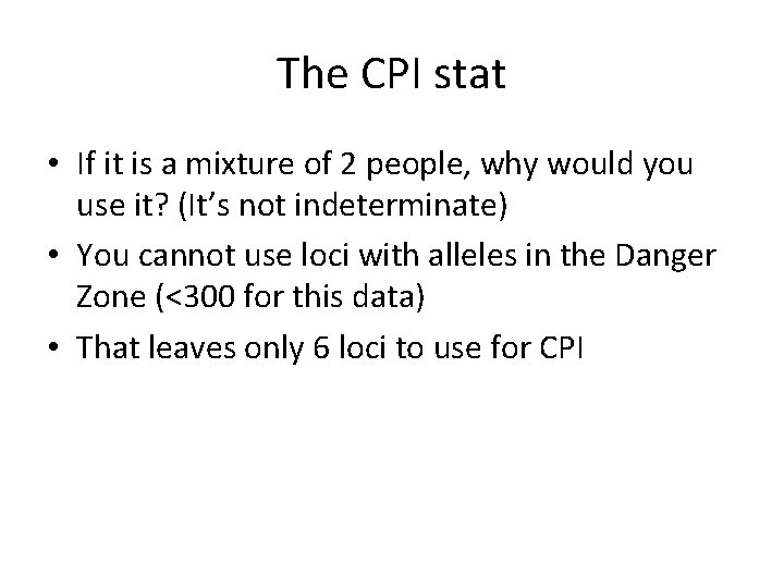 The CPI stat • If it is a mixture of 2 people, why would