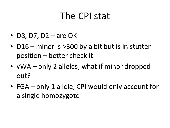 The CPI stat • D 8, D 7, D 2 – are OK •