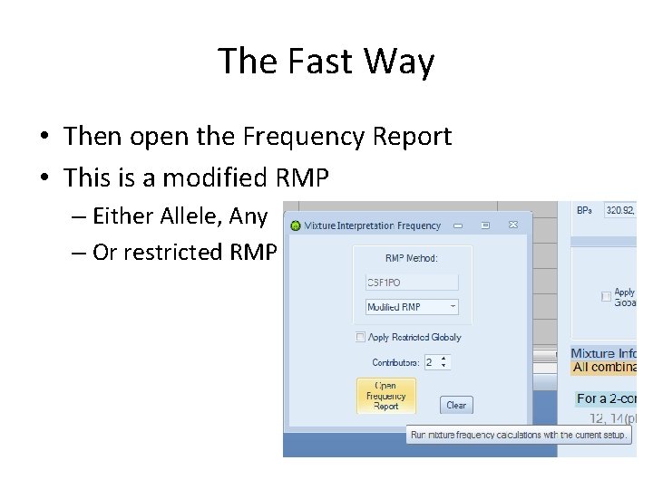 The Fast Way • Then open the Frequency Report • This is a modified