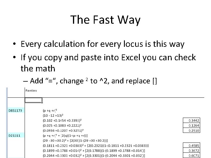 The Fast Way • Every calculation for every locus is this way • If