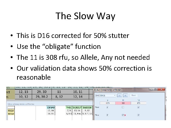 The Slow Way • • This is D 16 corrected for 50% stutter Use