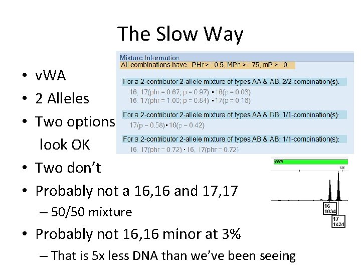 The Slow Way • v. WA • 2 Alleles • Two options look OK