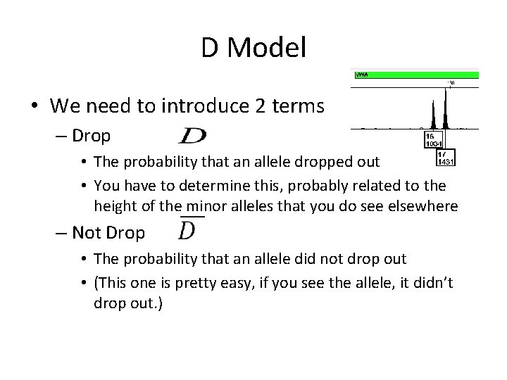 D Model • We need to introduce 2 terms – Drop • The probability