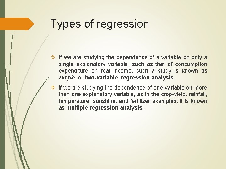 Types of regression If we are studying the dependence of a variable on only Types of regression If we are studying the dependence of a variable on only