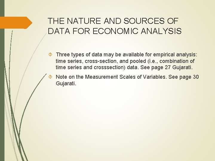 THE NATURE AND SOURCES OF DATA FOR ECONOMIC ANALYSIS Three types of data may THE NATURE AND SOURCES OF DATA FOR ECONOMIC ANALYSIS Three types of data may