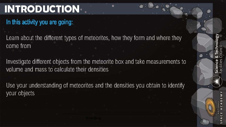 INTRODUCTION In this activity you are going: Learn about the different types of meteorites,