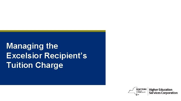 Managing the Excelsior Recipient’s Tuition Charge 