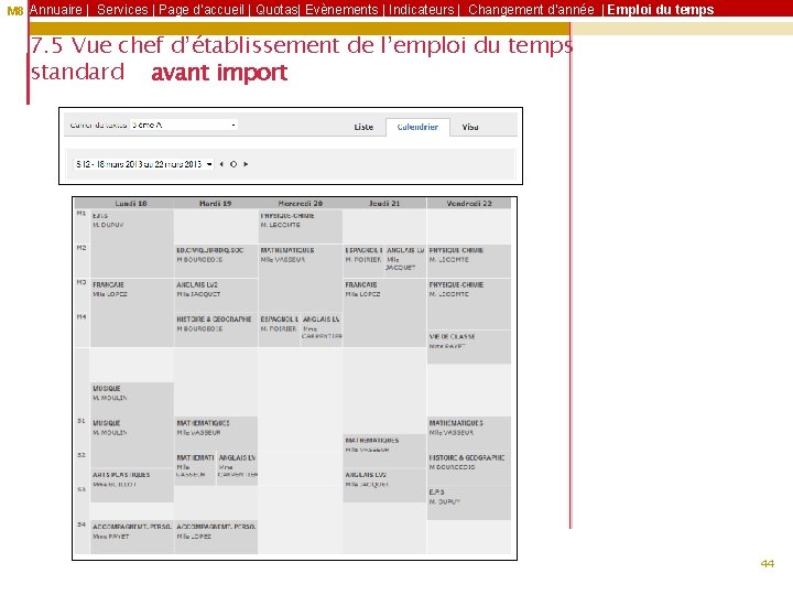 M 8 Annuaire | Services | Page d’accueil | Quotas| Evènements | Indicateurs |