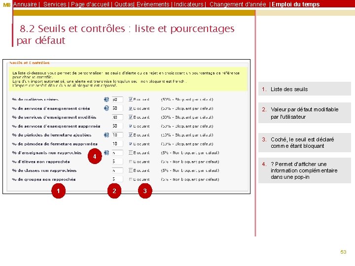 M 8 Annuaire | Services | Page d’accueil | Quotas| Evènements | Indicateurs |