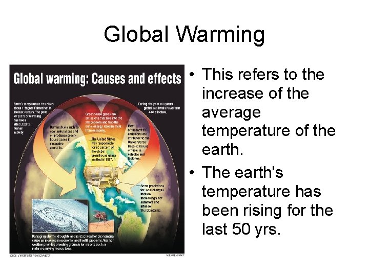 Global Warming • This refers to the increase of the average temperature of the