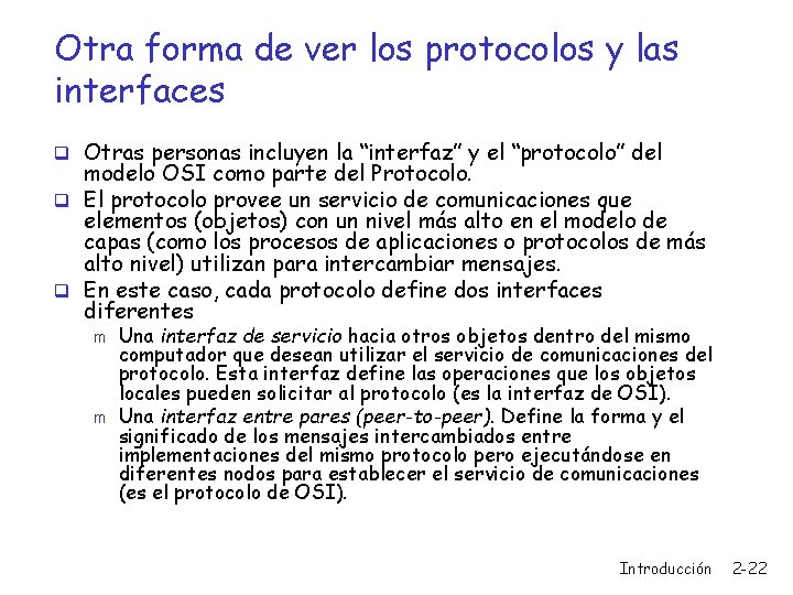 Otra forma de ver los protocolos y las interfaces q Otras personas incluyen la