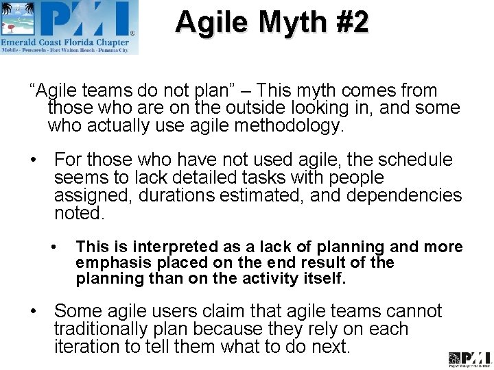 Agile Myth #2 “Agile teams do not plan” – This myth comes from those