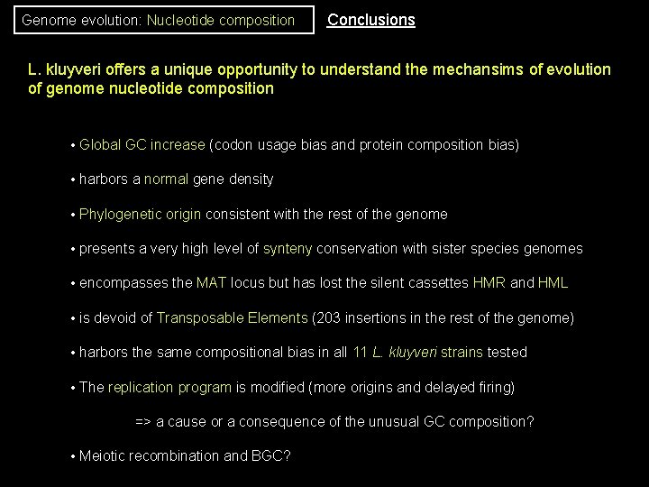Genome evolution: Nucleotide composition Conclusions L. kluyveri offers a unique opportunity to understand the Genome evolution: Nucleotide composition Conclusions L. kluyveri offers a unique opportunity to understand the