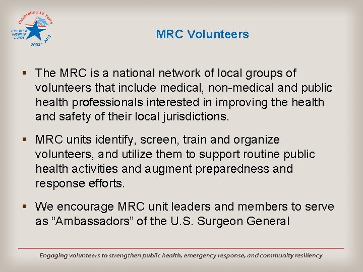 MRC Volunteers § The MRC is a national network of local groups of volunteers