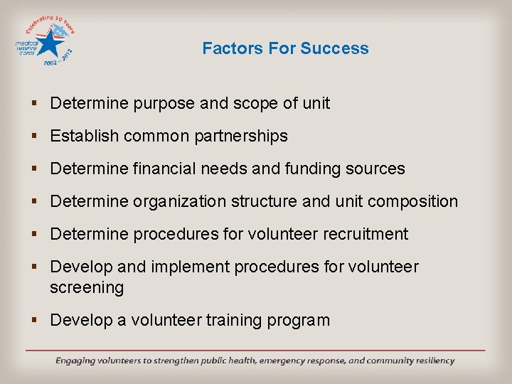 Factors For Success § Determine purpose and scope of unit § Establish common partnerships