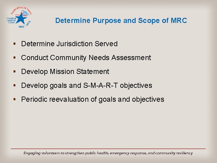 Determine Purpose and Scope of MRC § Determine Jurisdiction Served § Conduct Community Needs