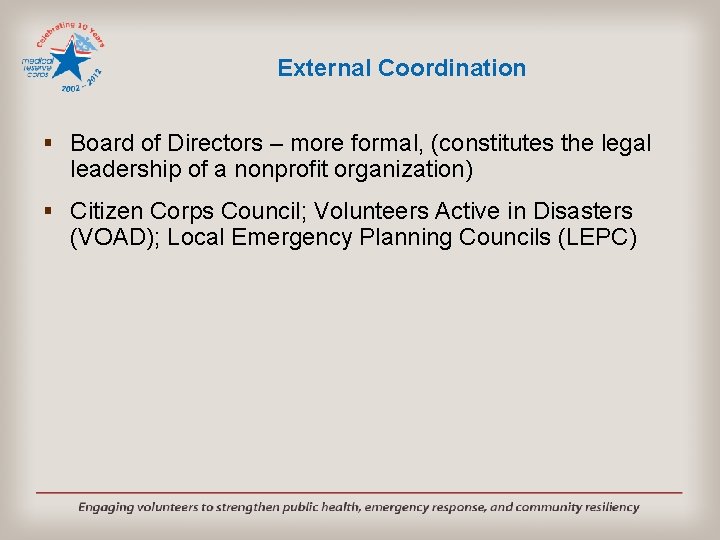 External Coordination § Board of Directors – more formal, (constitutes the legal leadership of