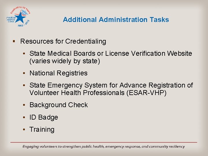 Additional Administration Tasks § Resources for Credentialing • State Medical Boards or License Verification