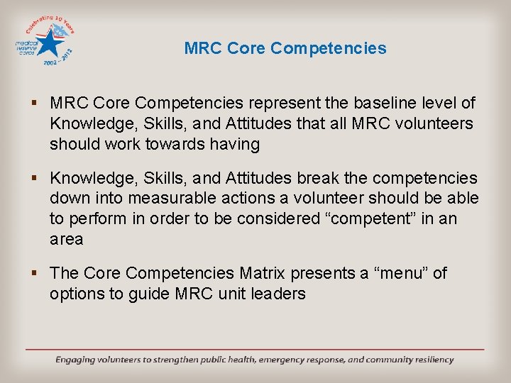 MRC Core Competencies § MRC Core Competencies represent the baseline level of Knowledge, Skills,