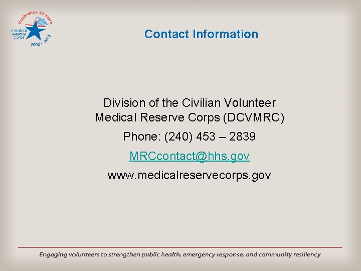 Contact Information Division of the Civilian Volunteer Medical Reserve Corps (DCVMRC) Phone: (240) 453