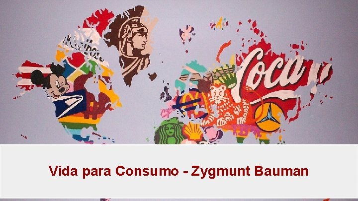 Vida para Consumo - Zygmunt Bauman 