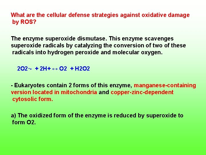What are the cellular defense strategies against oxidative damage by ROS? The enzyme superoxide