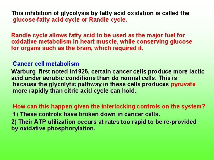 This inhibition of glycolysis by fatty acid oxidation is called the glucose fatty acid