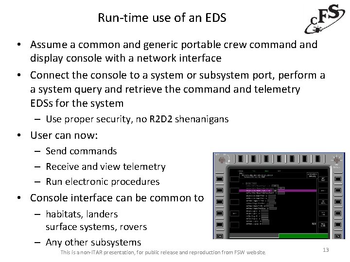 Run-time use of an EDS • Assume a common and generic portable crew command
