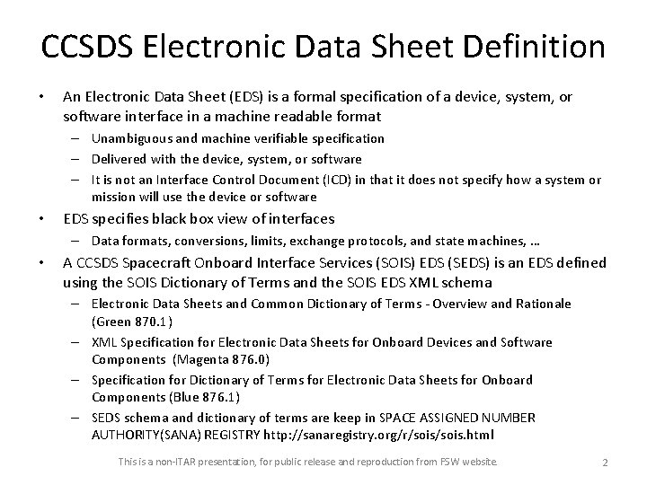 CCSDS Electronic Data Sheet Definition • An Electronic Data Sheet (EDS) is a formal