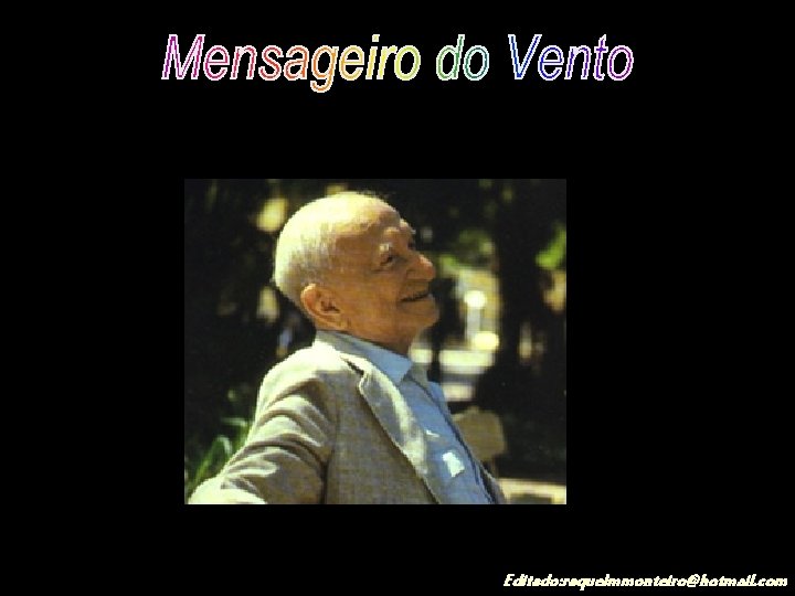 Editado: raquelmmonteiro@hotmail. com 