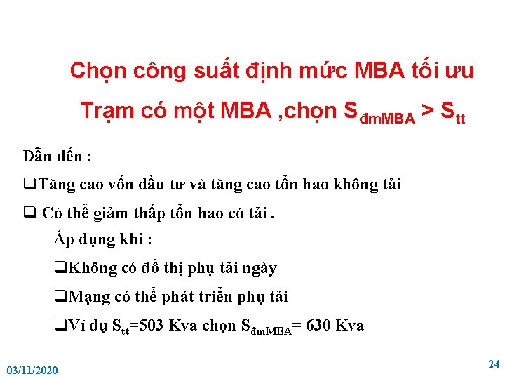 Chọn công suất định mức MBA tối ưu Trạm có một MBA , chọn