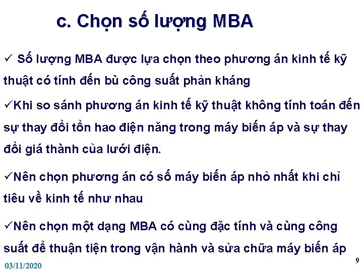c. Chọn số lượng MBA ü Số lượng MBA được lựa chọn theo phương