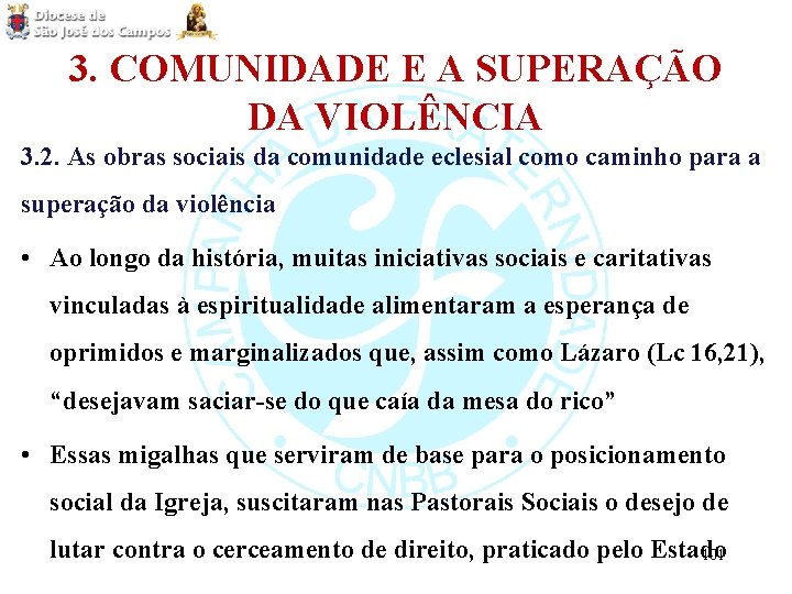 3. COMUNIDADE E A SUPERAÇÃO DA VIOLÊNCIA 3. 2. As obras sociais da comunidade
