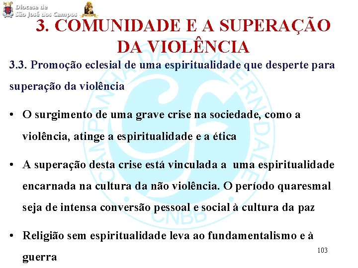 3. COMUNIDADE E A SUPERAÇÃO DA VIOLÊNCIA 3. 3. Promoção eclesial de uma espiritualidade