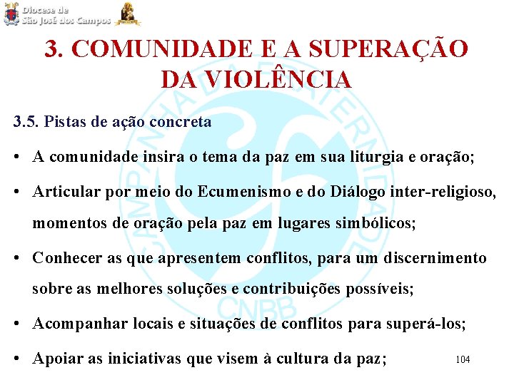 3. COMUNIDADE E A SUPERAÇÃO DA VIOLÊNCIA 3. 5. Pistas de ação concreta •