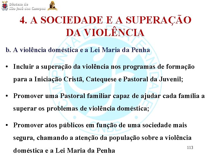 4. A SOCIEDADE E A SUPERAÇÃO DA VIOLÊNCIA b. A violência doméstica e a