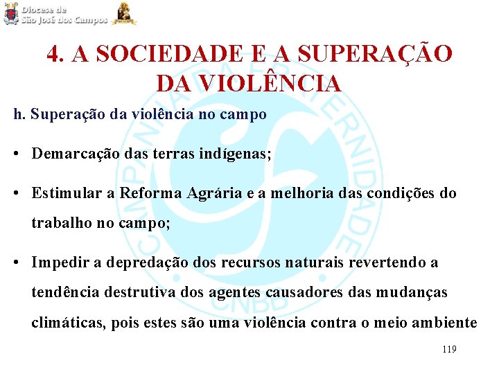 4. A SOCIEDADE E A SUPERAÇÃO DA VIOLÊNCIA h. Superação da violência no campo
