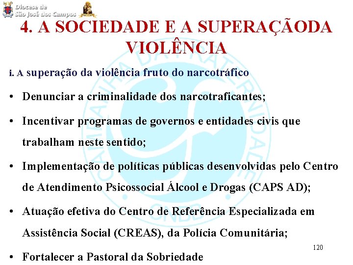 4. A SOCIEDADE E A SUPERAÇÃODA VIOLÊNCIA i. A superação da violência fruto do